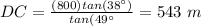 DC=\frac{(800)tan(38\°)}{tan(49\°}=543\ m