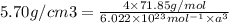 5.70 g/cm3=\frac{4\times 71.85 g/mol}{6.022\times 10^{23} mol^{-1}\times a^{3}}