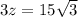 3z=15\sqrt3