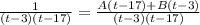 \frac{1}{(t-3)(t-17)}=\frac{A(t-17)+B(t-3)}{(t-3)(t-17)}