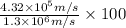 \frac{4.32\times 10^{5}m/s}{1.3\times 10^{6}m/s}\times 100