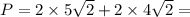 P = 2 \times 5\sqrt{2} + 2 \times 4 \sqrt{2} =