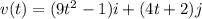 v(t)=(9t^2-1)i+(4t+2)j