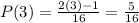 P(3)=\frac{2(3)-1}{16}=\frac{5}{16}
