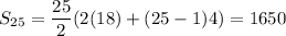 S_{25}=\dfrac{25}{2}(2(18)+(25-1)4)=1650