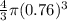 \frac{4}{3}\pi (0.76)^3