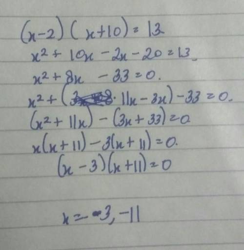 Which is a solution to (x-2)(x + 10) = 13?  ооо 0 х = 3 o х = 8 0 х = 10 х = 11 |