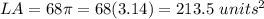 LA=68\pi=68(3.14)=213.5\ units^{2}