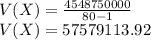 V(X) = \frac{4548750000}{80 - 1} \\V(X) = 57579113.92