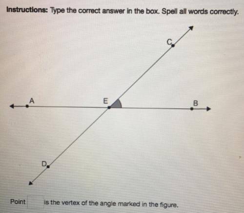Type the correct answer in the box. spell all words correctly. point is the vertex of the angle mark