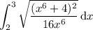 \displaystyle\int_2^3\sqrt{\frac{(x^6+4)^2}{16x^6}}\,\mathrm dx