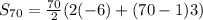 S_{70}=\frac{70}{2}(2(-6)+(70-1)3)