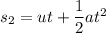 s_2=ut+\dfrac{1}{2}at^2
