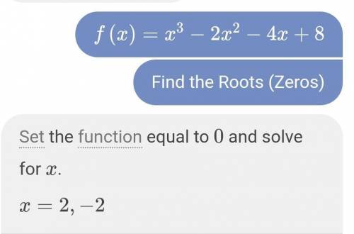 Find all zeros:  f(x)=x^3-2x^2-4x+8
