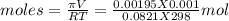moles=\frac{\pi V}{RT}=\frac{0.00195X0.001}{0.0821X298}mol