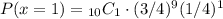P(x=1) = {}_{10}C_1 \cdot(3/4)^9(1/4)^1