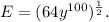 E=(64y^{100})^\frac{1}{2}.