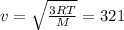 v=\sqrt{\frac{3RT}{M}}=321