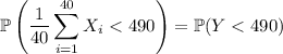 \mathbb P\left(\displaystyle\frac1{40}\sum_{i=1}^{40}X_i