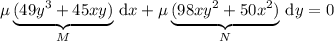 \mu\underbrace{(49y^3+45xy)}_M\,\mathrm dx+\mu\underbrace{(98xy^2+50x^2)}_N\,\mathrm dy=0