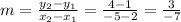 m = \frac{y_2-y_1}{x_2-x_1} = \frac{4-1}{-5-2} = \frac{3}{-7}