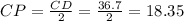CP=\frac{CD}{2}=\frac{36.7}{2}=18.35