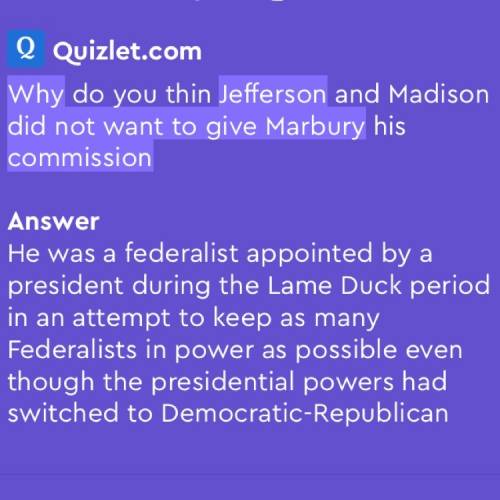 Igot the answer for my last question bit i need one more  why did jefferson not want to give marbury