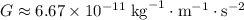 G \approx 6.67\times 10^{-11}\;\text{kg}^{-1}\cdot \text{m}^{-1}\cdot \text{s}^{-2}