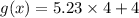 g(x)= 5.23\times 4+ 4