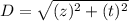 D=\sqrt{(z)^2+(t)^2}