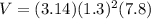 V=(3.14)(1.3)^{2} (7.8)