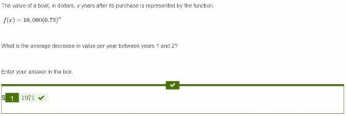 The value of a boat, in dollars, x years after its purchase is represented by the function. f(x) = 1
