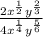 \frac{2x^{\frac{1}{2}}y^{\frac{2}{3}}}{4x^{\frac{1}{4}}y^{\frac{5}{6}}}