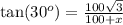 \text{tan}(30^o)=\frac{100\sqrt{3}}{100+x}