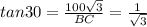 tan30=\frac{100\sqrt{3} }{BC}=\frac{1}{\sqrt{3}}