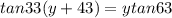 tan33(y+43)=ytan63