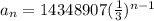 a_n=14348907(\frac{1}{3})^{n-1}