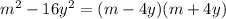 m^2 - 16y^2=(m-4y)(m+4y)