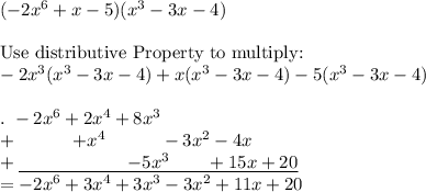 (-2x^6+x-5)(x^3-3x-4)\\\\\text{Use distributive Property to multiply:}\\-2x^3(x^3-3x-4)+x(x^3-3x-4)-5(x^3-3x-4)\\\\.\ -2x^6+2x^4+8x^3\\+\qquad \quad +x^4\qquad \quad -3x^2-4x\\+ \underline{\qquad \qquad \qquad -5x^3\quad \quad+15x+20}\\= -2x^6+3x^4+3x^3-3x^2+11x+20