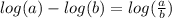 log(a)-log(b)=log(\frac{a}{b})