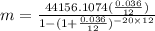 m=\frac{44156.1074(\frac{0.036}{12})}{1-(1+\frac{0.036}{12})^{-20\times 12}}