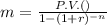 m=\frac{P.V.(\fracr)}{1-(1+r)^{-n}}