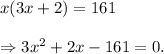 x(3x+2)=161\\\\\Rightarrow 3x^2+2x-161=0.