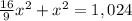 {\frac{16}{9}x^{2} +x^{2}} =1,024