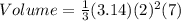 Volume=\frac{1}{3}(3.14)(2)^{2}(7)
