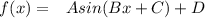 \bf \begin{array}{rllll}&#10;% left side templates&#10;f(x)=&{{  A}}sin({{  B}}x+{{  C}})+{{  D}}&#10;\\ \quad \\&#10;&#10;\end{array}