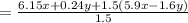 =\frac{6.15x+0.24y+1.5\left(5.9x-1.6y\right)}{1.5}