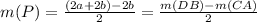 m(P)= \frac{(2a+2b)-2b}{2}= \frac{m(DB)-m(CA)}{2}
