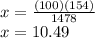 x=\frac{(100)(154)}{1478} \\x=10.49%