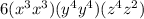 6(x^3x^3)(y^4y^4)(z^4z^2)